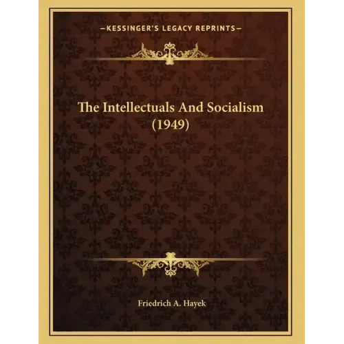 The Intellectuals And Socialism (1949)