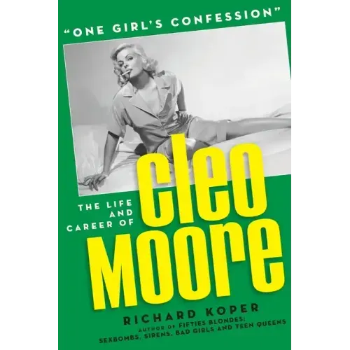 "One Girl's Confession" - The Life and Career of Cleo Moore