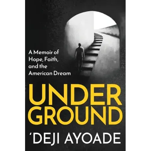 Underground: A Memoir of Hope, Faith, and the American Dream - Color Interior (Paperback)