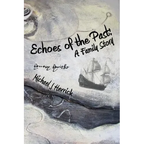 Echoes of the Past: A Family Story
