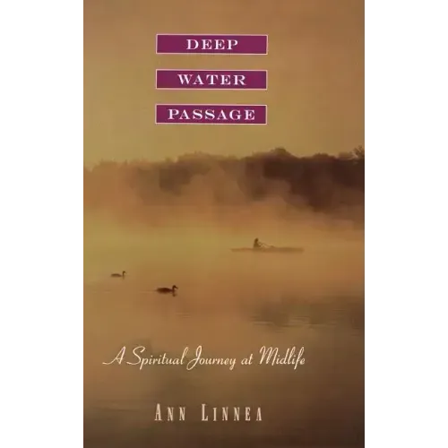 Deep Water Passage: A Spiritual Journey at Midlife