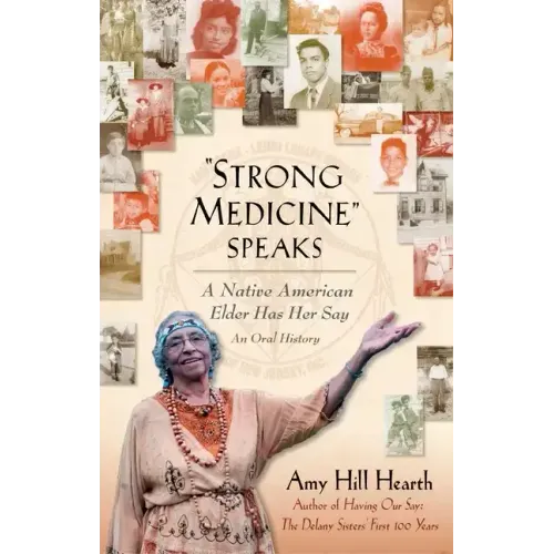 "Strong Medicine" Speaks: A Native American Elder Has Her Say