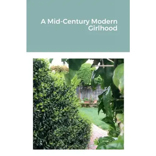 A Mid-Century Modern Girlhood