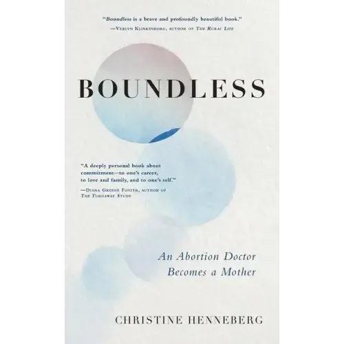 Boundless: An Abortion Doctor Becomes a Mother