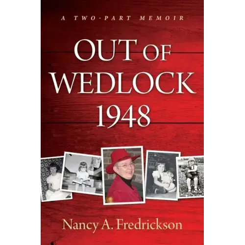 Out of Wedlock, 1948: A Two-Part Memoir