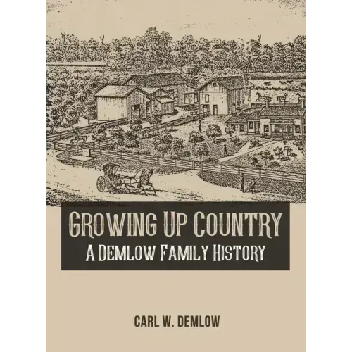 Growing Up Country: A Demlow Family History
