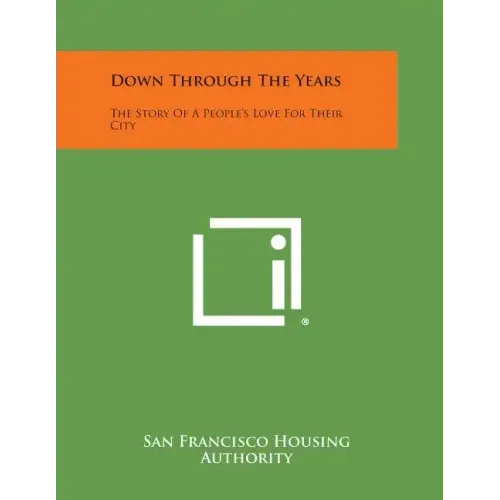 Down Through the Years: The Story of a People's Love for Their City