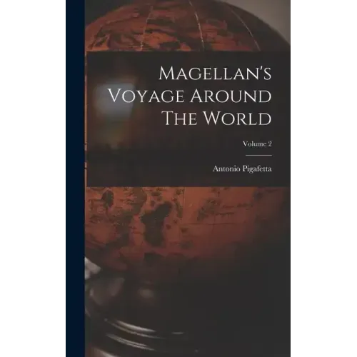 Magellan's Voyage Around The World; Volume 2