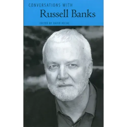 Conversations with Russell Banks