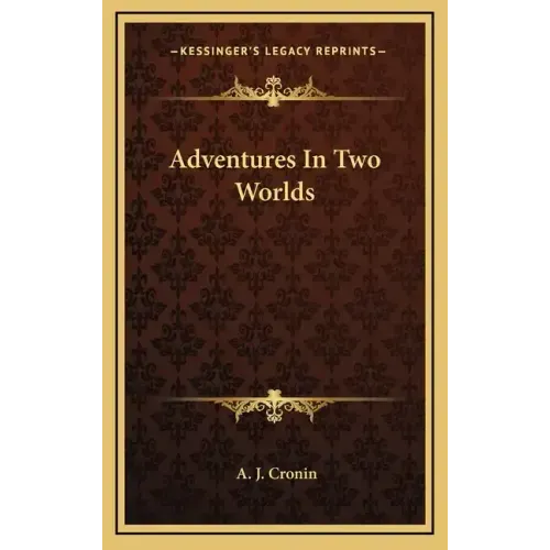 Adventures In Two Worlds