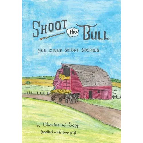 Shoot the Bull: And Other Short Stories