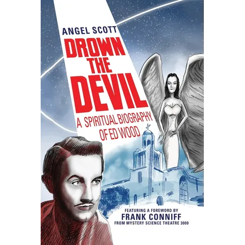 Drown the Devil: A Spiritual Biography of Ed Wood