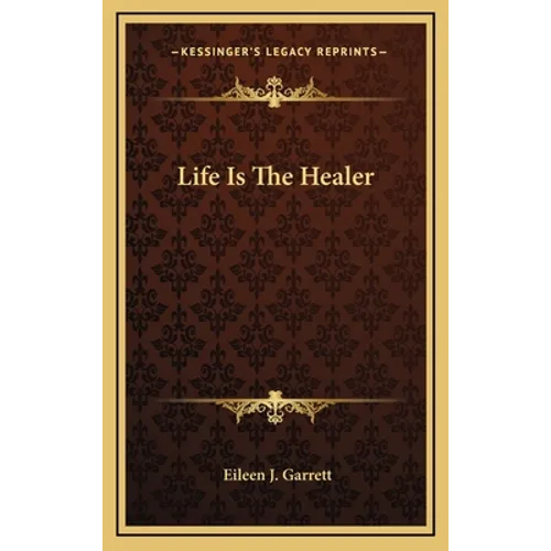 Life Is The Healer