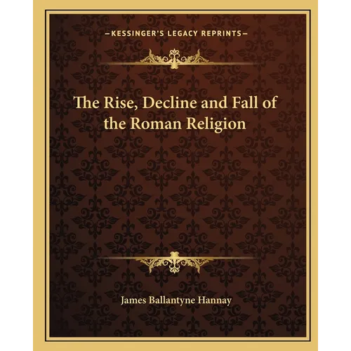 The Rise, Decline and Fall of the Roman Religion