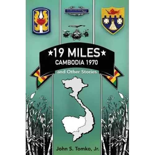 19 Miles: Cambodia 1970 and Other Stories