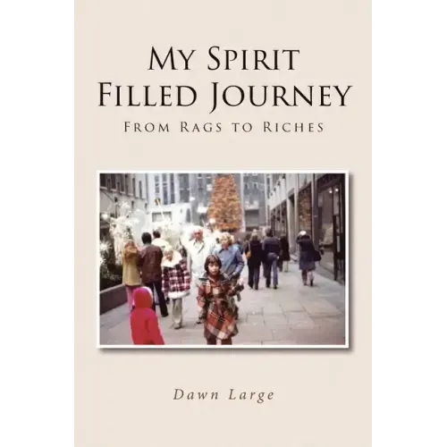My Spirit Filled Journey: From Rags to Riches