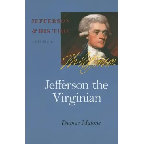 Jefferson the Virginian: Volume 1
