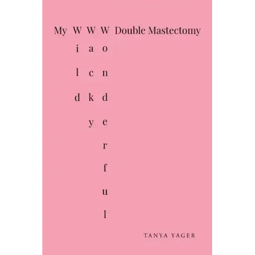 My Wild, Wacky, Wonderful Double Mastectomy