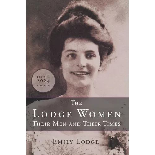 The Lodge Women, Their Men and Their Times