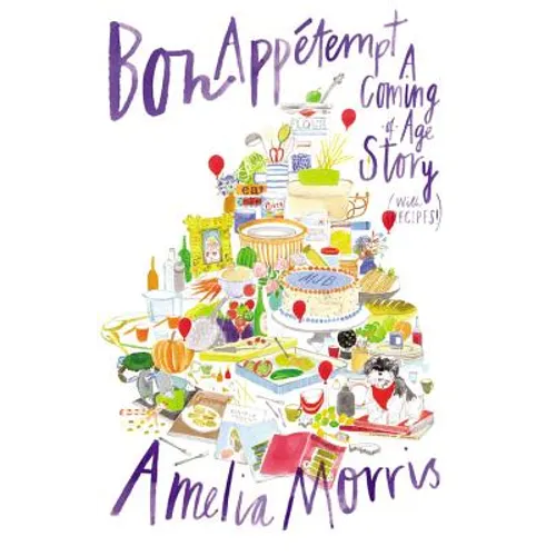 Bon Appetempt: A Coming-Of-Age Story (with Recipes!)