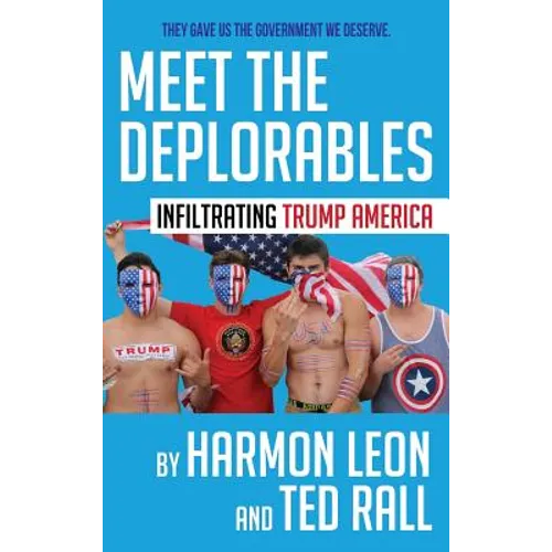 Meet the Deplorables: Infiltrating Trump America