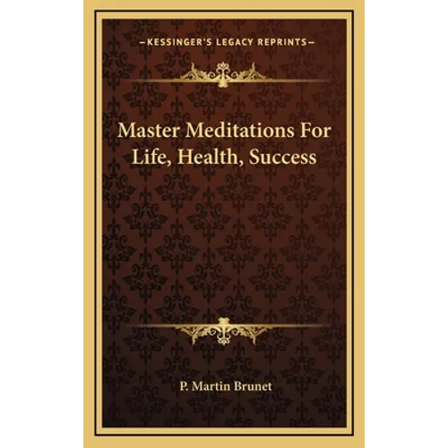 Master Meditations For Life, Health, Success