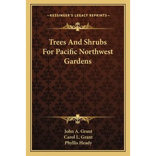 Trees And Shrubs For Pacific Northwest Gardens
