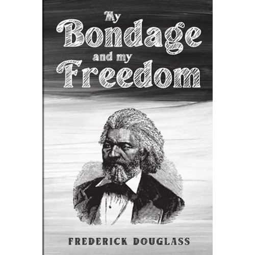 My Bondage and My Freedom
