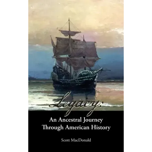 Legacy: An Ancestral Journey Through American History