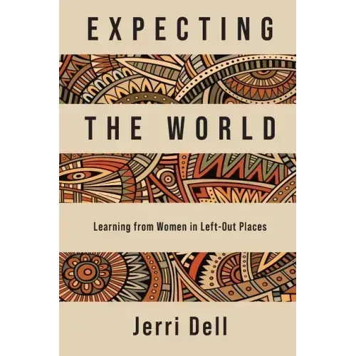 Expecting the World: Learning from Women in Left-Out Places