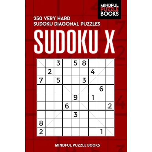 Sudoku X: 250 Very Hard Sudoku Diagonal Puzzles - Paperback