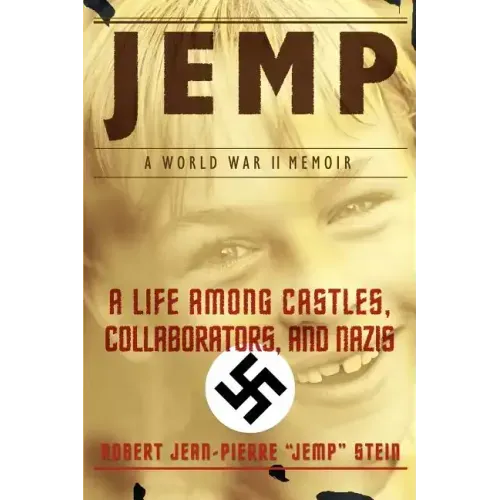 Jemp: A Life Among Castles, Collaborators, and Nazis