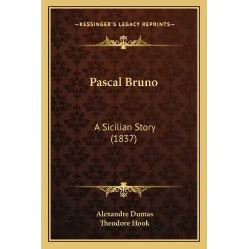 Pascal Bruno: A Sicilian Story (1837)