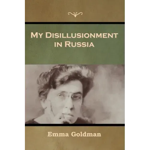 My Disillusionment in Russia