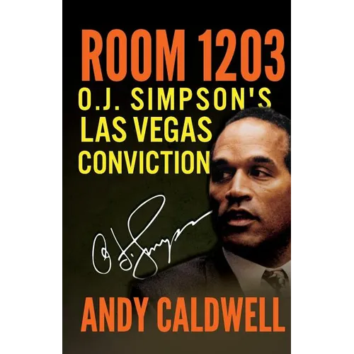 Room 1203: O.J. Simpson's Las Vegas Conviction