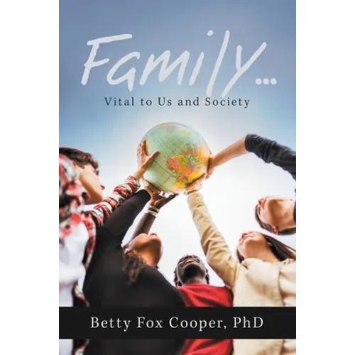 Family...: Vital to Us and Society