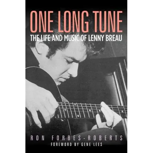One Long Tune: The Life and Music of Lenny Breau