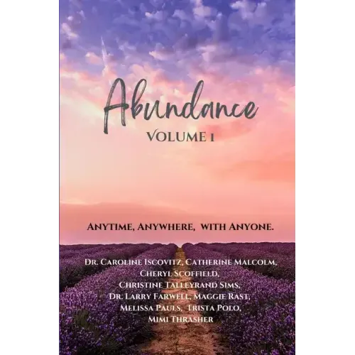 Abundance: Anytime, Anywhere, with Anyone