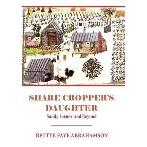 Share Cropper's Daughter: Sandy Corner and Beyond