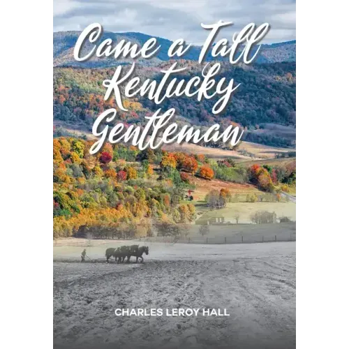 Came A Tall Kentucky Gentleman