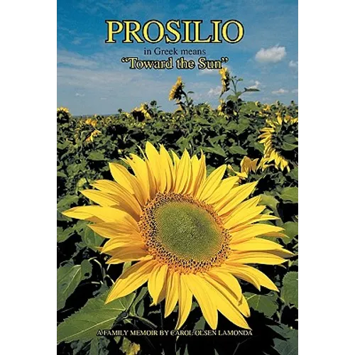 Prosilio: Toward the Sun - Hardcover