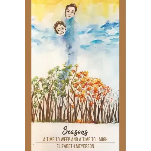 Seasons: A Time to Weep and a Time to Laugh
