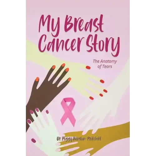 My Breast Cancer Story: The Anatomy of Tears