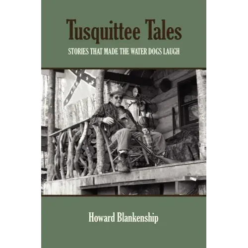 Tusquittee Tales: Stories That Made the Water Dogs Laugh