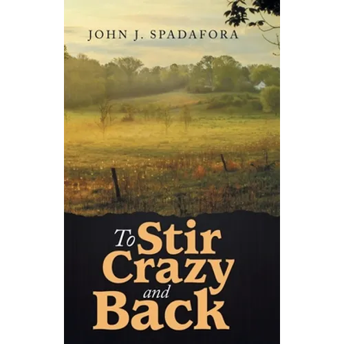 To Stir Crazy and Back
