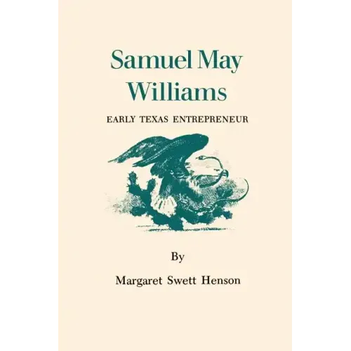 Samuel May Williams: Early Texas Entrepreneur