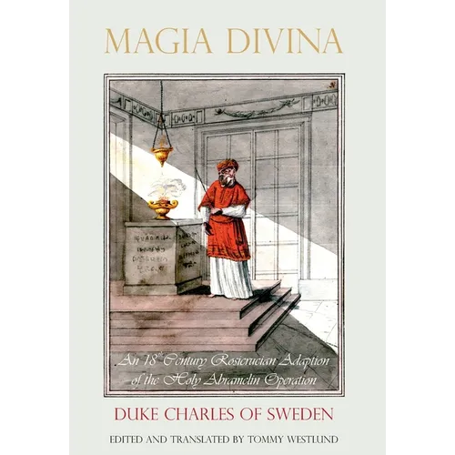 Magia Divina: An 18th Century Rosicrucian Adaption of the Holy Abramelin Operation