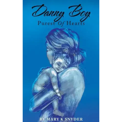 Danny Boy: Purest of Hearts