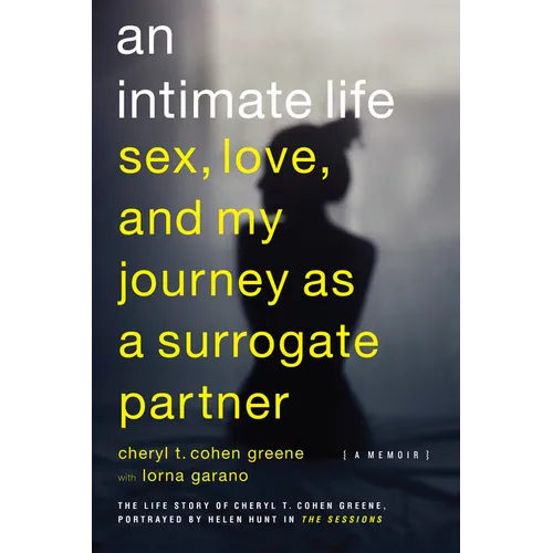 An Intimate Life: Sex, Love, and My Journey as a Surrogate Partner