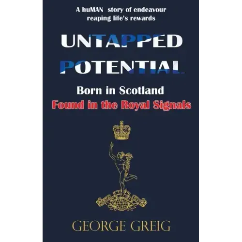 Untapped Potential: Born in Scotland, Found in the Royal Signals